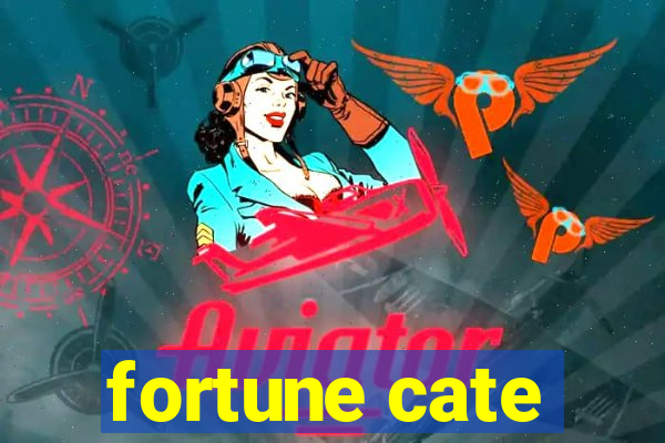 fortune cate