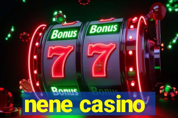 nene casino