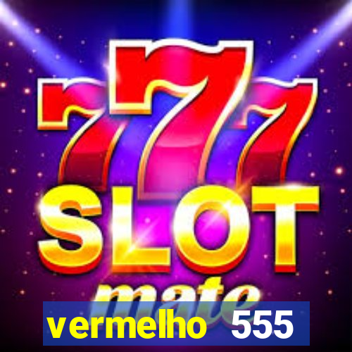 vermelho 555 plataforma de jogos