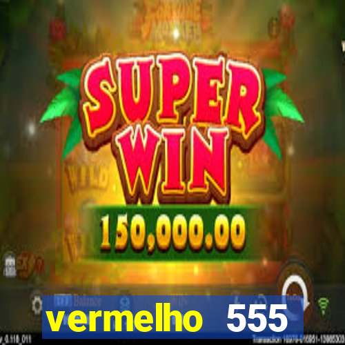 vermelho 555 plataforma de jogos