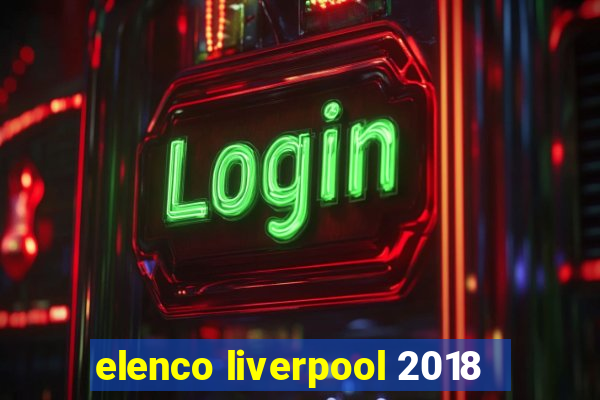 elenco liverpool 2018