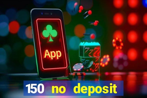 150 no deposit bonus codes captain jack casino