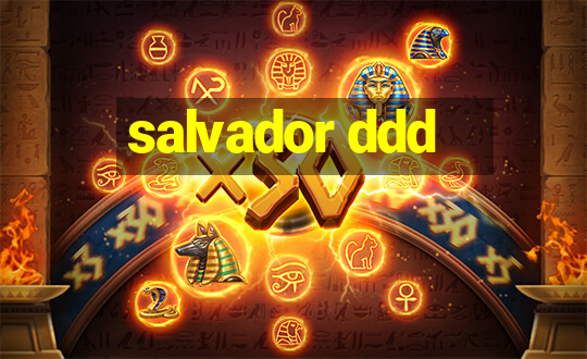 salvador ddd