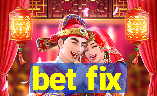 bet fix