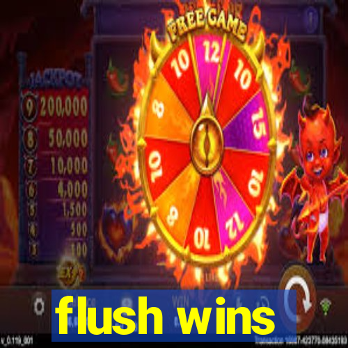 flush wins