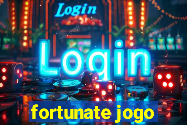 fortunate jogo