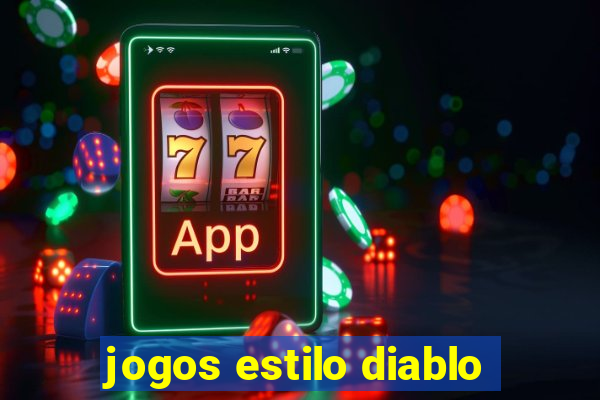 jogos estilo diablo