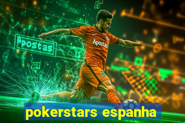 pokerstars espanha