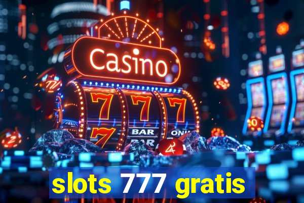 slots 777 gratis