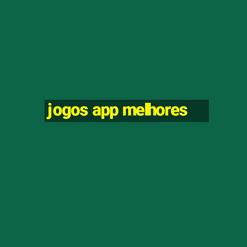 jogos app melhores