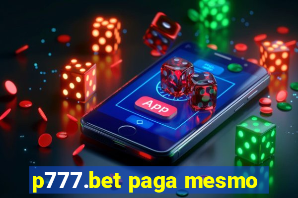 p777.bet paga mesmo