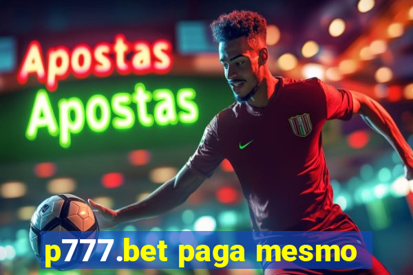 p777.bet paga mesmo