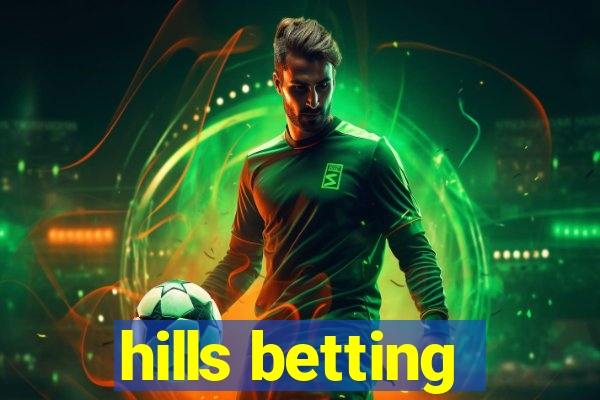 hills betting