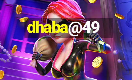 dhaba@49