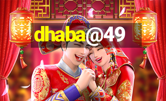 dhaba@49