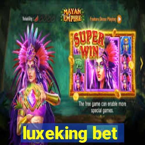 luxeking bet