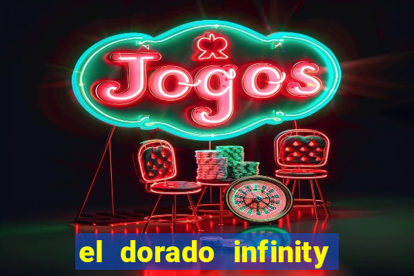 el dorado infinity reels slot