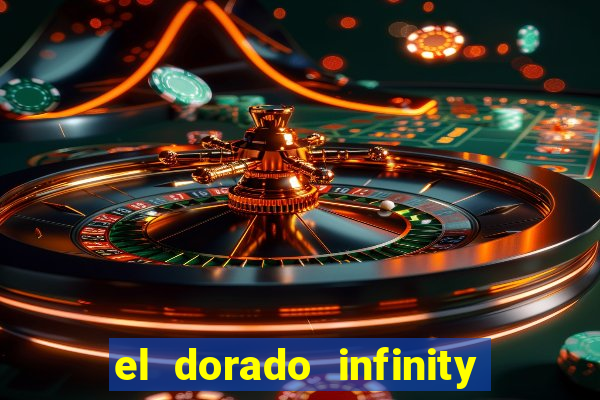 el dorado infinity reels slot