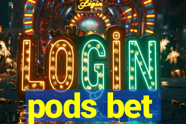 pods bet