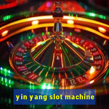 yin yang slot machine