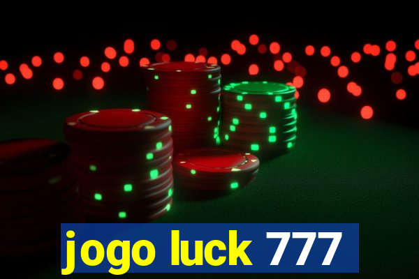 jogo luck 777