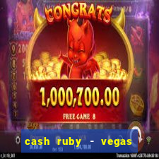 cash ruby - vegas slots casino