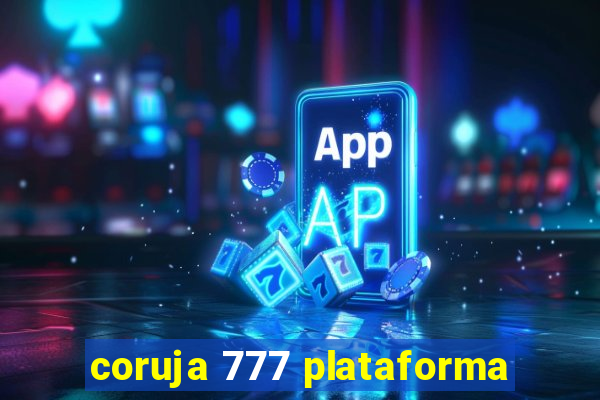 coruja 777 plataforma