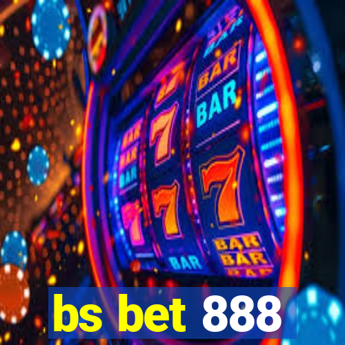 bs bet 888