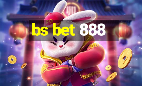 bs bet 888