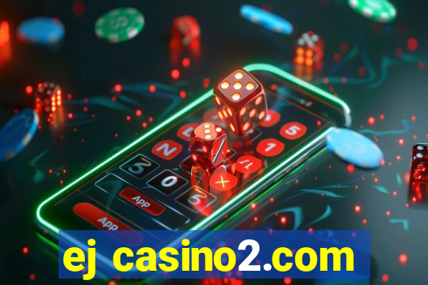 ej casino2.com