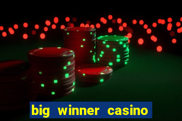 big winner casino real cash