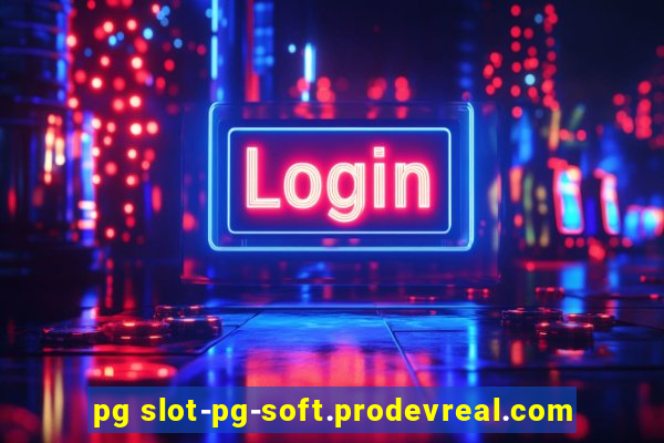 pg slot-pg-soft.prodevreal.com