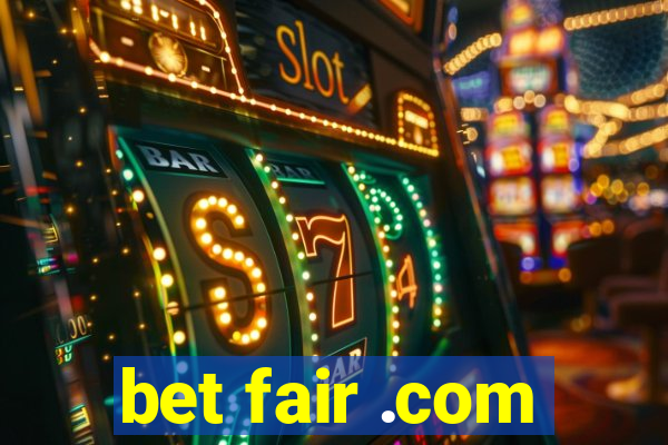 bet fair .com