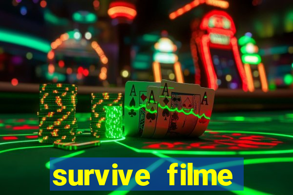 survive filme completo dublado