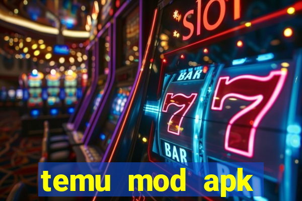 temu mod apk unlimited money