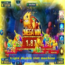 triple double slot machine