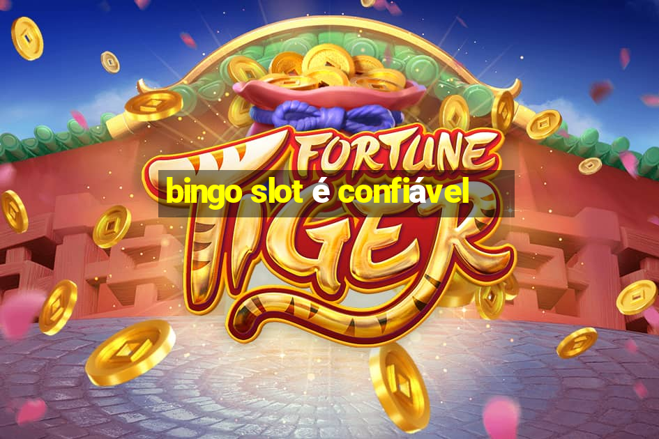 bingo slot é confiável