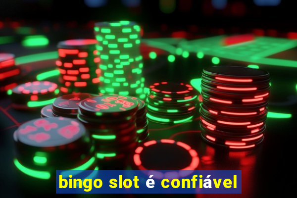 bingo slot é confiável