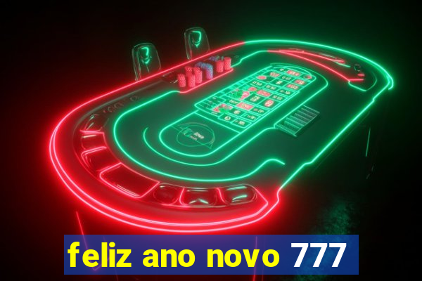 feliz ano novo 777