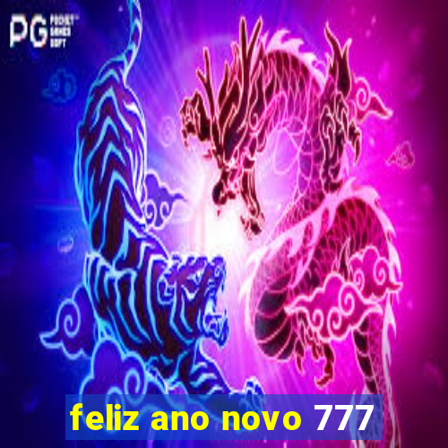 feliz ano novo 777