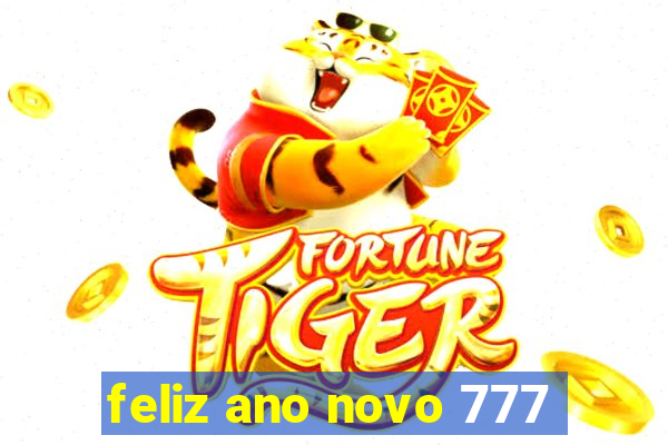 feliz ano novo 777