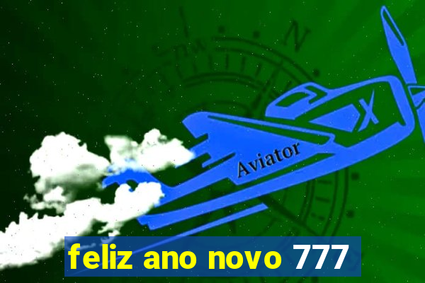 feliz ano novo 777