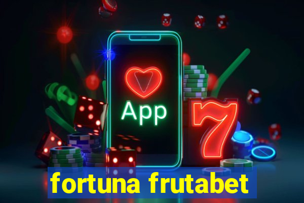 fortuna frutabet