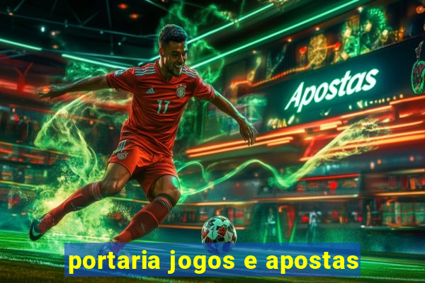 portaria jogos e apostas