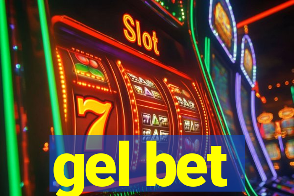 gel bet