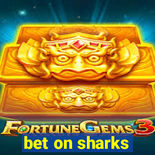 bet on sharks