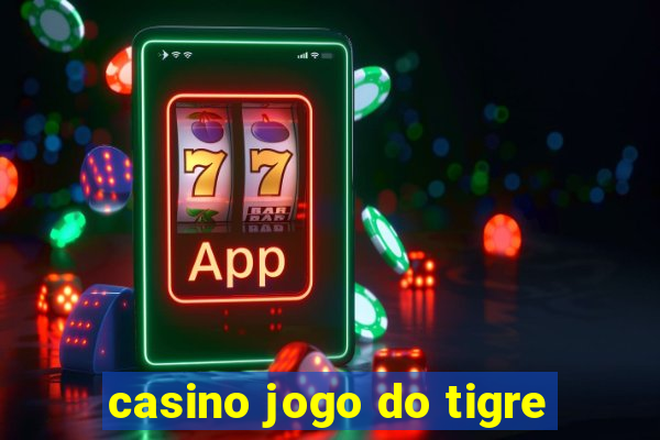 casino jogo do tigre