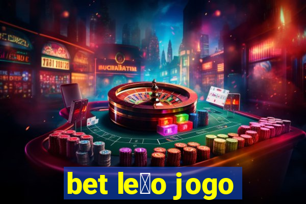 bet le茫o jogo