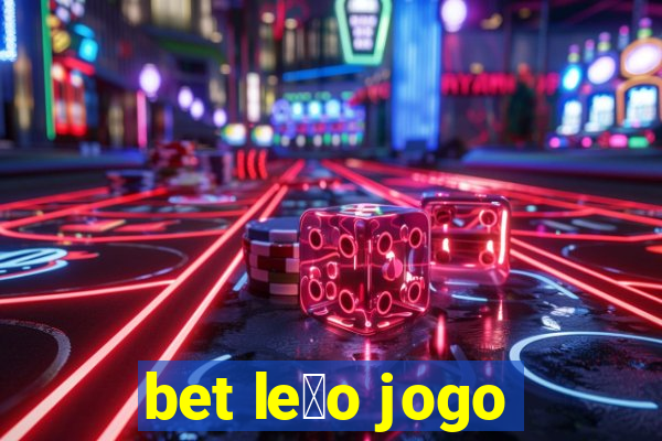 bet le茫o jogo