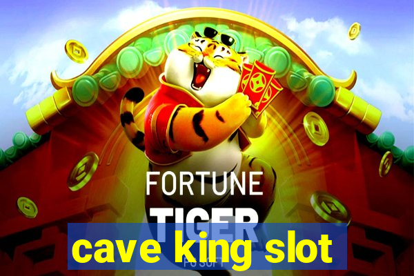 cave king slot